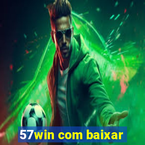 57win com baixar